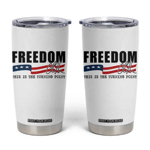 Freedom This Is The Turning Point Tumbler Cup True Patriot Liberty Defender American Flag TS02 White Print Your Wear