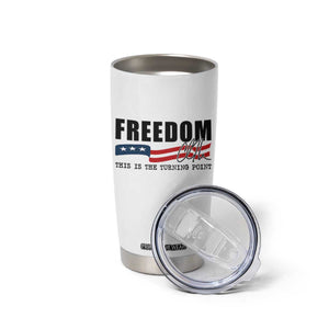 Freedom This Is The Turning Point Tumbler Cup True Patriot Liberty Defender American Flag TS02 Print Your Wear