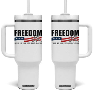 Freedom This Is The Turning Point Tumbler With Handle True Patriot Liberty Defender American Flag TS02 One Size: 40 oz White Print Your Wear