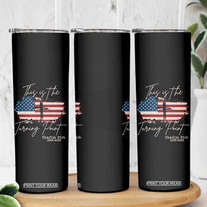 This is The Turning Point Memorial Skinny Tumbler Tribute to A True Patriot Christian Faith American Flag TS02 Print Your Wear