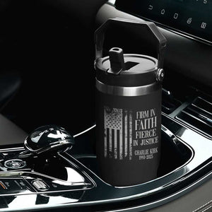 Charlie Kirk Patriotic Memorial Flip Straw Tumbler Firm in Faith Fierce in Justice American Flag TS02 Print Your Wear