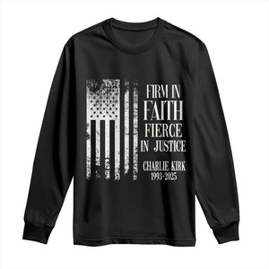 Charlie Kirk Patriotic Memorial Long Sleeve Shirt Firm in Faith Fierce in Justice American Flag TS02 Black Print Your Wear