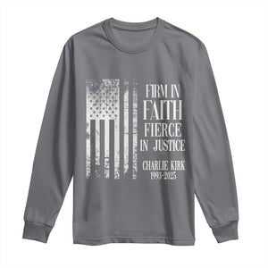 Charlie Kirk Patriotic Memorial Long Sleeve Shirt Firm in Faith Fierce in Justice American Flag TS02 Charcoal Print Your Wear