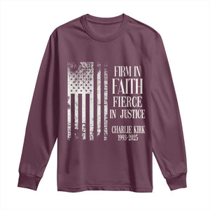 Charlie Kirk Patriotic Memorial Long Sleeve Shirt Firm in Faith Fierce in Justice American Flag TS02 Maroon Print Your Wear