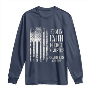Charlie Kirk Patriotic Memorial Long Sleeve Shirt Firm in Faith Fierce in Justice American Flag TS02 Navy Print Your Wear