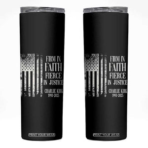 Charlie Kirk Patriotic Memorial Skinny Tumbler Firm in Faith Fierce in Justice American Flag TS02 Black Print Your Wear