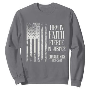 Charlie Kirk Patriotic Memorial Sweatshirt Firm in Faith Fierce in Justice American Flag TS02 Charcoal Print Your Wear