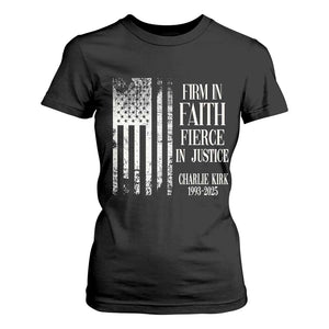 Charlie Kirk Patriotic Memorial T Shirt For Women Firm in Faith Fierce in Justice American Flag TS02 Black Print Your Wear