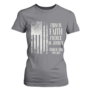 Charlie Kirk Patriotic Memorial T Shirt For Women Firm in Faith Fierce in Justice American Flag TS02 Charcoal Print Your Wear