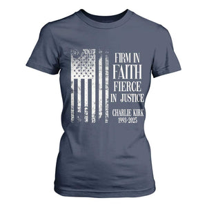 Charlie Kirk Patriotic Memorial T Shirt For Women Firm in Faith Fierce in Justice American Flag TS02 Navy Print Your Wear