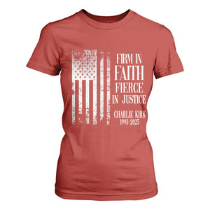 Charlie Kirk Patriotic Memorial T Shirt For Women Firm in Faith Fierce in Justice American Flag TS02 Red Print Your Wear