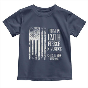 Charlie Kirk Patriotic Memorial Toddler T Shirt Firm in Faith Fierce in Justice American Flag TS02 Navy Print Your Wear