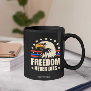 Freedom Never Dies Coffee Mug Bold Patriotic Eagle Graphic for True American Patriots TS02 Print Your Wear