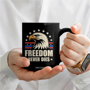 Freedom Never Dies Coffee Mug Bold Patriotic Eagle Graphic for True American Patriots TS02 Print Your Wear