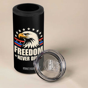 Freedom Never Dies 4 in 1 Can Cooler Tumbler Bold Patriotic Eagle Graphic for True American Patriots TS02 Print Your Wear