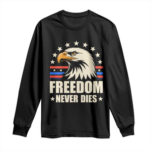 Freedom Never Dies Long Sleeve Shirt Bold Patriotic Eagle Graphic for True American Patriots TS02 Black Print Your Wear