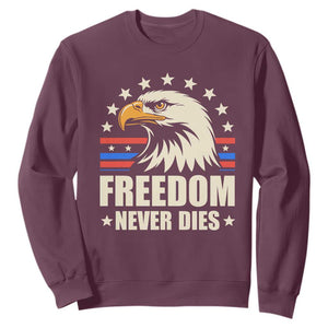 Freedom Never Dies Sweatshirt Bold Patriotic Eagle Graphic for True American Patriots TS02 Maroon Print Your Wear