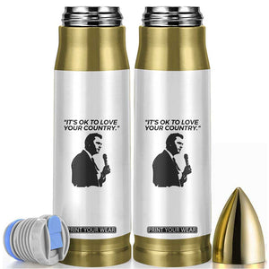 Patriotic Freedom Charlie Kirk Legacy Bullet Tumbler Its OK to Love Your Country TS02 White Print Your Wear