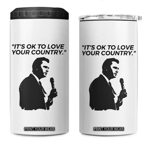 Patriotic Freedom Charlie Kirk Legacy 4 in 1 Can Cooler Tumbler Its OK to Love Your Country TS02 One Size: 16 oz White Print Your Wear