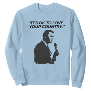 Patriotic Freedom Charlie Kirk Legacy Sweatshirt Its OK to Love Your Country TS02 Light Blue Print Your Wear