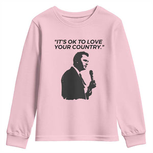 Patriotic Freedom Charlie Kirk Legacy Youth Sweatshirt Its OK to Love Your Country TS02 Light Pink Print Your Wear