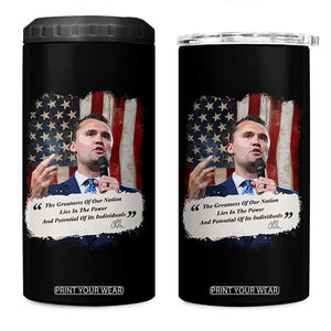 Patriotic Charlie Kirk Legacy 4 in 1 Can Cooler Tumbler The Greatness of America Power of the People TS02 One Size: 16 oz Black Print Your Wear