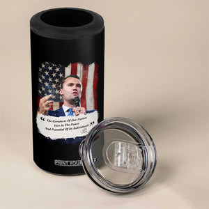 Patriotic Charlie Kirk Legacy 4 in 1 Can Cooler Tumbler The Greatness of America Power of the People TS02 Print Your Wear