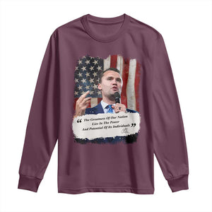 Patriotic Charlie Kirk Legacy Long Sleeve Shirt The Greatness of America Power of the People TS02 Maroon Print Your Wear