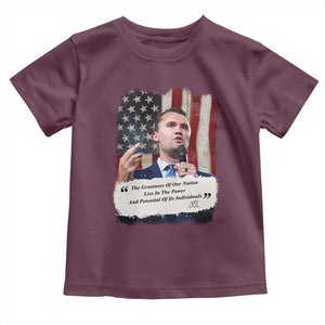 Patriotic Charlie Kirk Legacy Toddler T Shirt The Greatness of America Power of the People TS02 Maroon Print Your Wear
