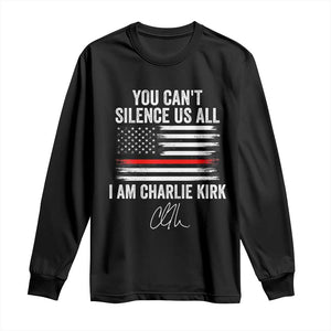 I Am Charlie Kirk Long Sleeve Shirt You Cant Silence Us All Patriotic American Flag TS02 Black Print Your Wear