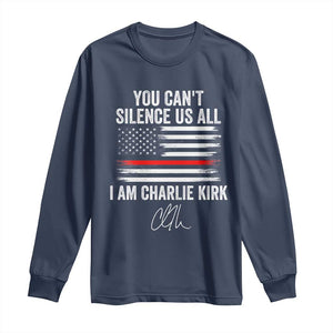 I Am Charlie Kirk Long Sleeve Shirt You Cant Silence Us All Patriotic American Flag TS02 Navy Print Your Wear