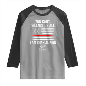 I Am Charlie Kirk Raglan Shirt You Cant Silence Us All Patriotic American Flag TS02 Sport Gray Black Print Your Wear