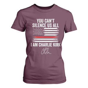 I Am Charlie Kirk T Shirt For Women You Cant Silence Us All Patriotic American Flag TS02 Maroon Print Your Wear