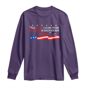 Patriotic Christian Faith Long Sleeve Shirt All Death Can Do Is Deliver Him to Jesus TS02 Purple Print Your Wear