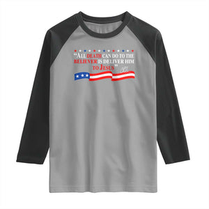 Patriotic Christian Faith Raglan Shirt All Death Can Do Is Deliver Him to Jesus TS02 Sport Gray Black Print Your Wear