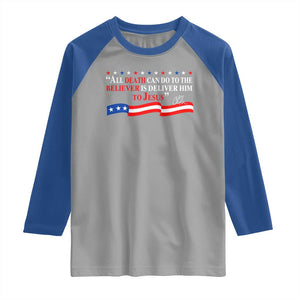 Patriotic Christian Faith Raglan Shirt All Death Can Do Is Deliver Him to Jesus TS02 Sport Gray Royal Print Your Wear