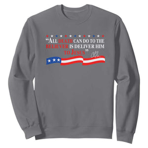 Patriotic Christian Faith Sweatshirt All Death Can Do Is Deliver Him to Jesus TS02 Charcoal Print Your Wear