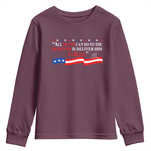 Patriotic Christian Faith Youth Sweatshirt All Death Can Do Is Deliver Him to Jesus TS02 Maroon Print Your Wear