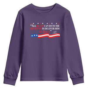 Patriotic Christian Faith Youth Sweatshirt All Death Can Do Is Deliver Him to Jesus TS02 Purple Print Your Wear