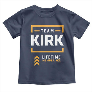 Team Kirk Lifetime Member Toddler T Shirt American True Patriot Support TS02 Navy Print Your Wear