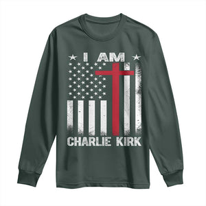 I Am Charlie Kirk Long Sleeve Shirt Christian Cross Faith American Flag TS02 Dark Forest Green Print Your Wear
