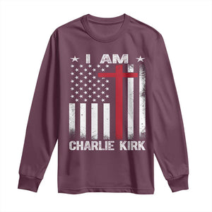 I Am Charlie Kirk Long Sleeve Shirt Christian Cross Faith American Flag TS02 Maroon Print Your Wear