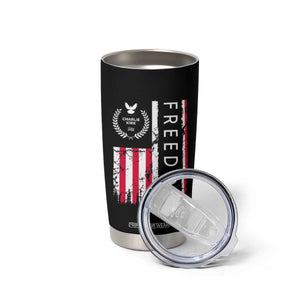 Freedom Charlie Kirk Tribute Tumbler Cup Patriotic Legacy Eagle Distressed American Flag TS02 Print Your Wear