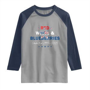 Red White and Blueberries Raglan Shirt Charlie Kirk 1993 2025 Patriotic Memorial TS02 Sport Gray Navy Print Your Wear