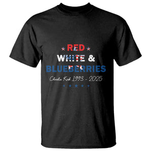 Red White and Blueberries T Shirt Charlie Kirk 1993 2025 Patriotic Memorial TS02 Black Print Your Wear