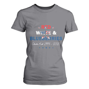 Red White and Blueberries T Shirt For Women Charlie Kirk 1993 2025 Patriotic Memorial TS02 Charcoal Print Your Wear