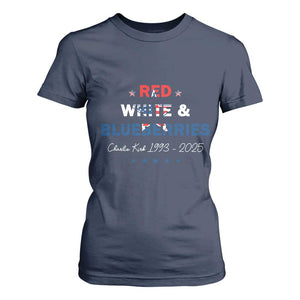 Red White and Blueberries T Shirt For Women Charlie Kirk 1993 2025 Patriotic Memorial TS02 Navy Print Your Wear