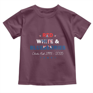 Red White and Blueberries Toddler T Shirt Charlie Kirk 1993 2025 Patriotic Memorial TS02 Maroon Print Your Wear