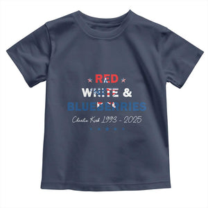 Red White and Blueberries Toddler T Shirt Charlie Kirk 1993 2025 Patriotic Memorial TS02 Navy Print Your Wear