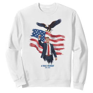 Charlie Kirk Tribute Sweatshirt A True Patriot American Flag Patriotic Eagle TS02 White Print Your Wear